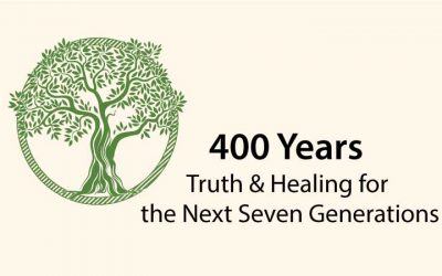 400 Years: Truth & Healing for the Next Seven Generations
